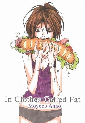 Moyoko Anno: In Clothes Called Fat (2014, Vertical)