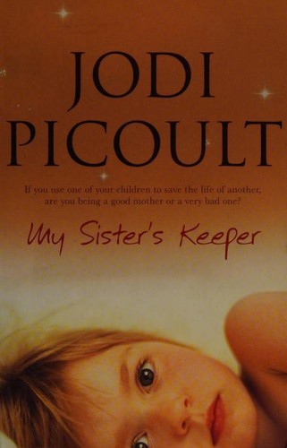 Jodi Picoult: My Sister's Keeper (Paperback, 2005, Hodder)