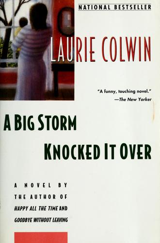 Laurie Colwin: A big storm knocked it over (1994, HarperPerennial)