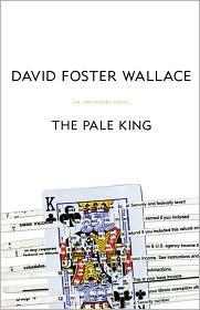David Foster Wallace, Michael Pietsch: The Pale King (2011, Little, Brown)