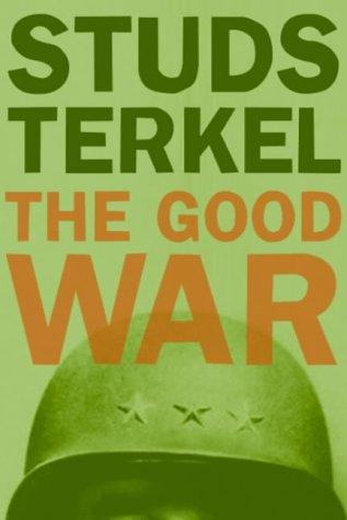 Studs Terkel: The Good War (Paperback, 2004, The New Press)
