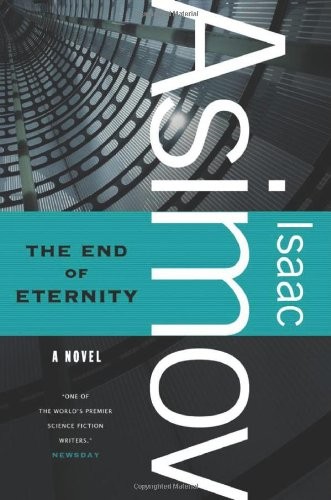 Isaac Asimov: The end of eternity (2010, Tor)