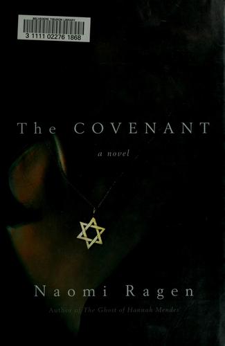 Naomi Ragen: The covenant (2004, St. Martin's Press)