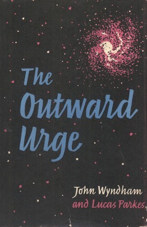 The outward urge (Hardcover, 1959, Michael Joseph)