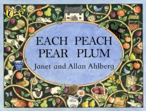 Janet Ahlberg, Allan Ahlberg: Each Peach Pear Plum (Hardcover, 2003, Viking Children's Books)