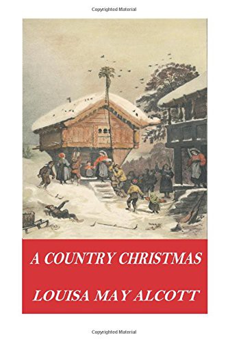 A Country Christmas (Paperback, 2016, Createspace Independent Publishing Platform, CreateSpace Independent Publishing Platform)