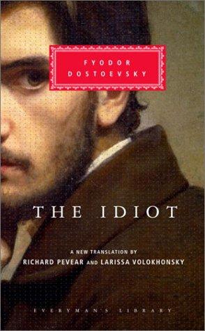 Fyodor Dostoevsky: The idiot (2002, Everyman's Library)