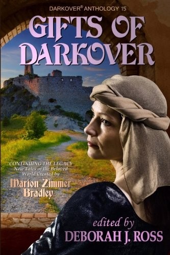 Deborah J. Ross: Gifts of Darkover (Paperback, 2015, Marion Zimmer Bradley Literary Works Trust)