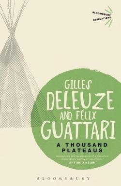 Gilles Deleuze, Félix Guattari: A Thousand Plateaus (2013)