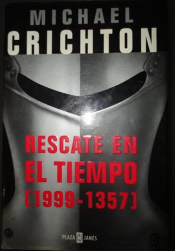 Michael Crichton: Rescate en el tiempo (1999-1357) (Hardcover, 2000, Círculo de lectores)