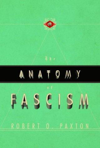The Anatomy of Fascism (2004, Knopf)