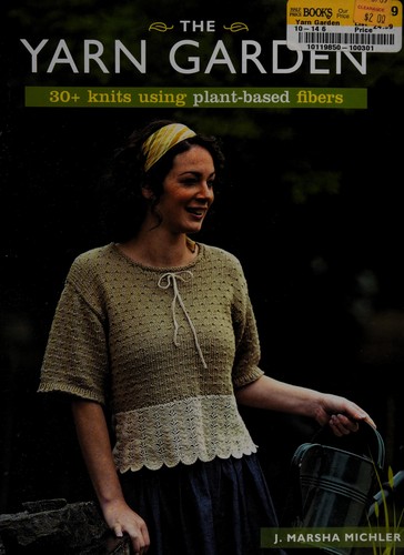The yarn garden (2009, Krause Publications)
