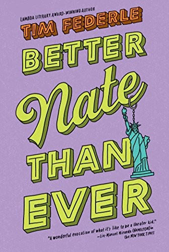 Tim Federle: Better Nate Than Ever (Paperback, 2018, Simon & Schuster Books for Young Readers)