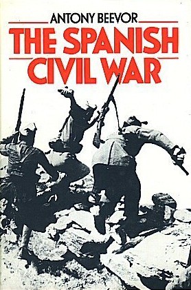 Antony Beevor: The Spanish Civil War (1982, Orbis Pub.)