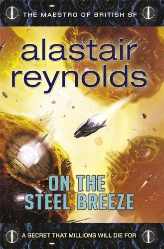 Alastair Reynolds (duplicate): On the Steel Breeze (Hardcover, 2013, Gollancz)