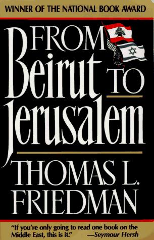 Thomas L. Friedman: From Beirut to Jerusalem (1995, Anchor Books, Doubleday)