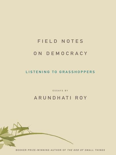 Field Notes on Democracy (EBook, 2009, Haymarket Books)