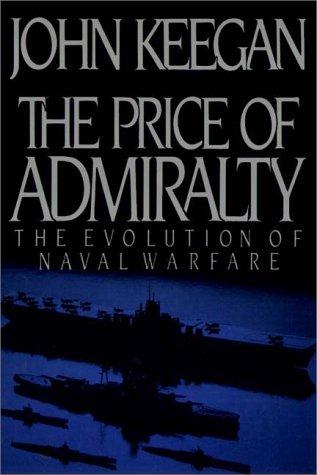John Keegan: The Price Of Admiralty (AudiobookFormat, 1991, Books on Tape, Inc.)