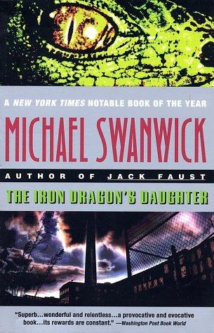 The Iron Dragon's Daughter (1997, Eos (HarperCollins))