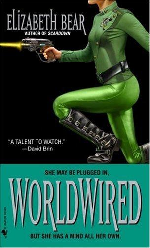 Worldwired (Paperback, 2005, Spectra)