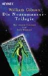 William Gibson (unspecified): Die Neuromancer-Trilogie (Paperback, German language, 2000, Heyne)