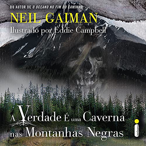 Neil Gaiman: A Verdade e Uma Caverna Nas Montanhas Negras (Hardcover, 2015, Intrínseca)