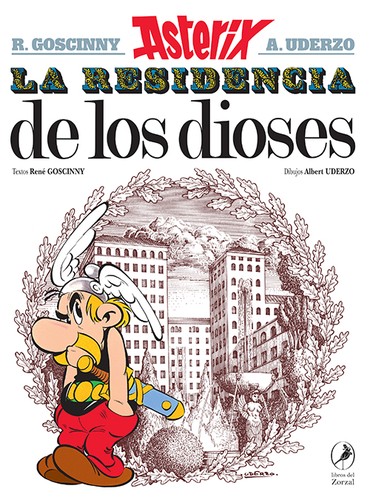 René Goscinny, Albert Uderzo: Asterix - La Residencia de los Dioses (2021, libros del Zorzal)