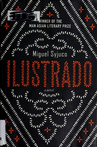 Miguel Syjuco: Ilustrado (2010, Farrar, Straus and Giroux)