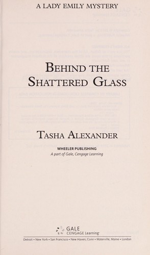 Tasha Alexander: Behind the shattered glass (2013)