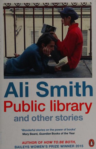 Ali Smith: Public Library and Other Stories (2016, Penguin Books, Limited)