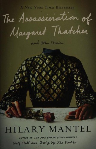 The Assassination Of Margaret Thatcher (Paperback, 2015, Harper Perennial)