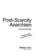 Post-Scarcity Anarchism (Paperback, 1983, Ramparts Press)