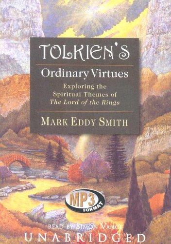 Tolkien's Ordinary Virtues (AudiobookFormat, 2005, Blackstone Audiobooks)