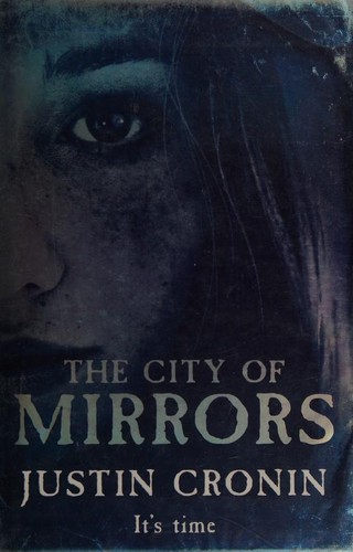 Justin Cronin: The City of Mirrors (2016, Orion Books)