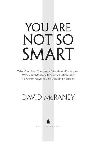 You are not so smart (2011, Gotham Books/Penguin Group)