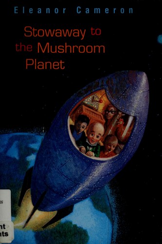 Eleanor Cameron: Stowaway to the Mushroom Planet (Paperback, 1956, Little, Brown)
