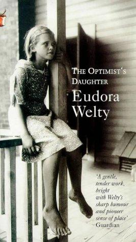 Eudora Welty: The Optimist's Daughter (Virago Modern Classics) (Paperback, 1994, Virago Press Ltd)