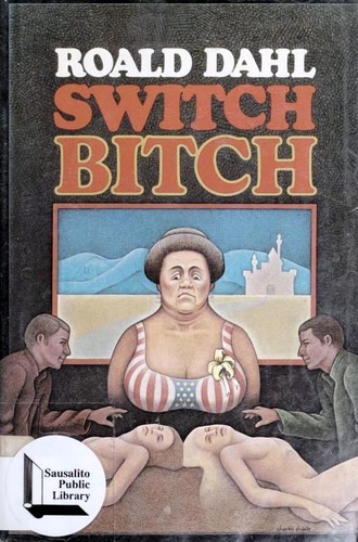 Switch Bitch (Hardcover, 1974, Alfred A. Knopf, [distributed by Random House])
