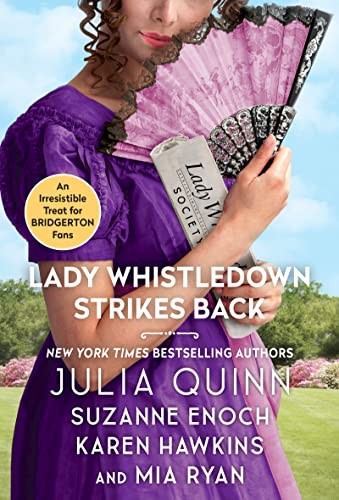 Karen Hawkins, Julia Quinn, Suzanne Enoch, Mia Ryan: Lady Whistledown Strikes Back (2022, HarperCollins Publishers)