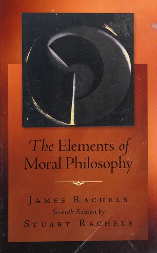 Stuart Rachels: The elements of moral philosophy (2013, McGraw-Hill)