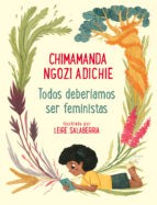 Chimamanda Ngozi Adichie, Leire Salaberría: Todos deberíamos ser feministas (2019, Beascoa)