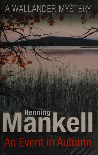 Henning Mankell: An event in autumn (2014)