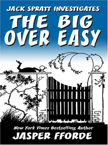 Jasper Fforde: The big over easy (2005, Thorndike Press)