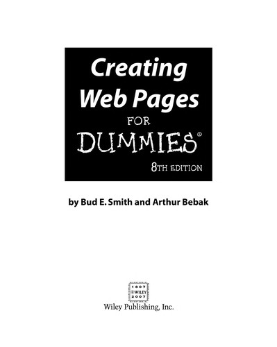 Bud E. Smith, Arthur Bebak: Creating Web pages for dummies (2007, Wiley, John Wiley [distributor])
