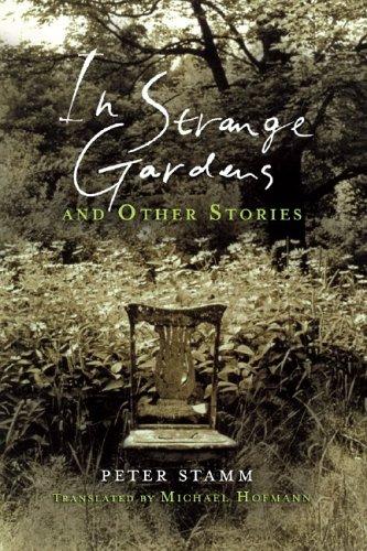 Peter Stamm: In Strange Gardens and Other Stories (2006, Other Press, Other Press, LLC)