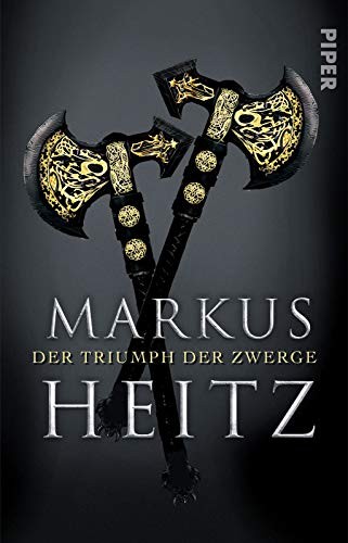 Markus Heitz: Der Triumph der Zwerge (Paperback, German language, 2016, Piper)