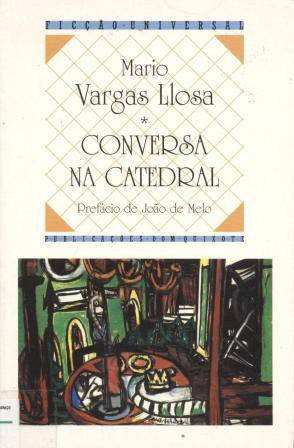 Mario Vargas Llosa: Conversa na Catedral (Hardcover, Portuguese language, 1993, Dom Quixote)