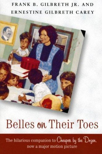 Frank B. Gilbreth, Jr., Ernestine Gilbreth Carey: Belles on Their Toes