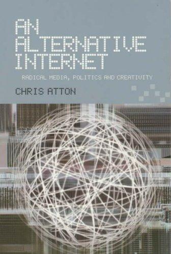 Chris Atton: An Alternative Internet (Paperback, 2005, Edinburgh University Press)