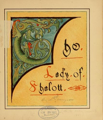 Alfred Lord Tennyson: The lady of Shalott (1881, Dodd, Mead & company)